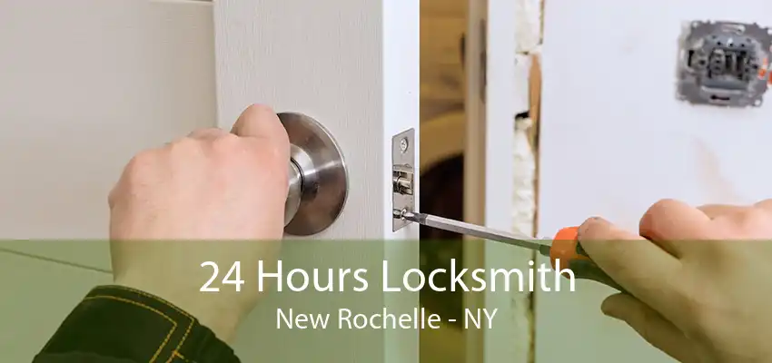 24 Hours Locksmith New Rochelle - NY