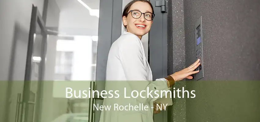 Business Locksmiths New Rochelle - NY