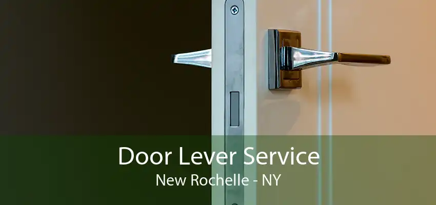 Door Lever Service New Rochelle - NY