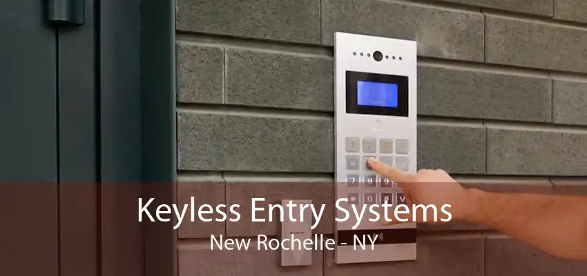 Keyless Entry Systems New Rochelle - NY