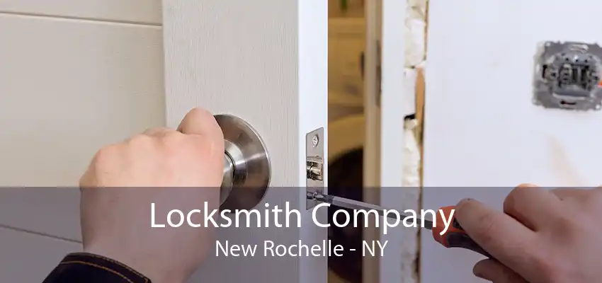 Locksmith Company New Rochelle - NY