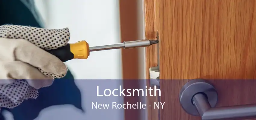 Locksmith New Rochelle - NY