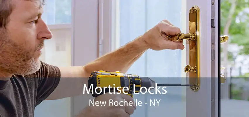 Mortise Locks New Rochelle - NY