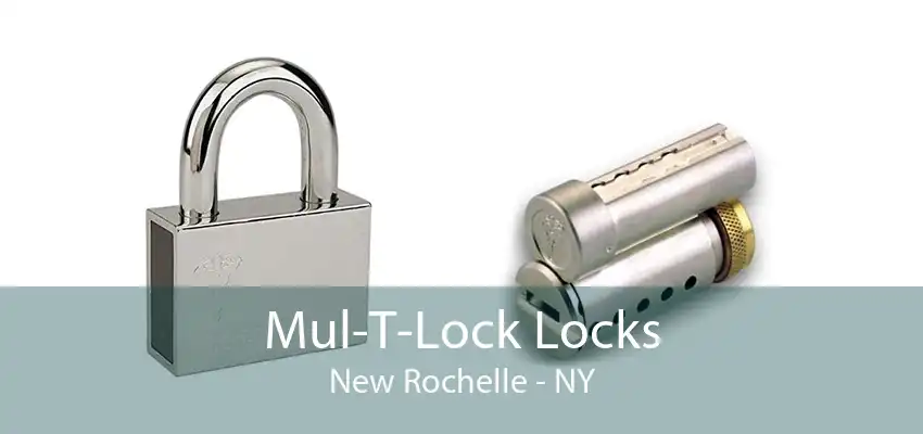 Mul-T-Lock Locks New Rochelle - NY