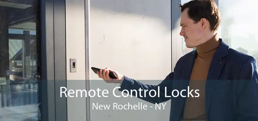 Remote Control Locks New Rochelle - NY