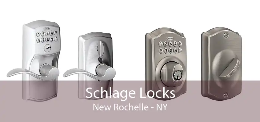Schlage Locks New Rochelle - NY