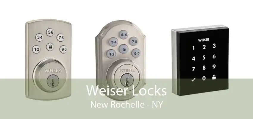Weiser Locks New Rochelle - NY